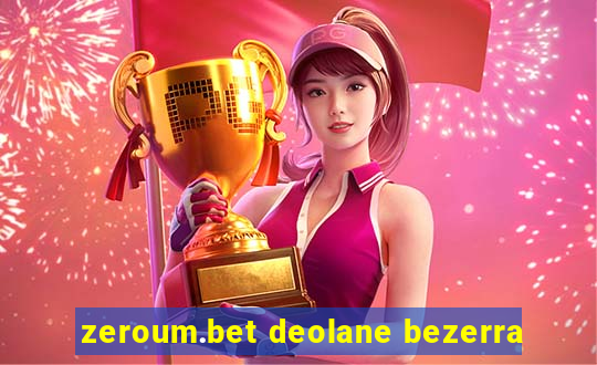 zeroum.bet deolane bezerra